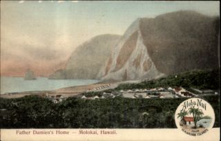 Molokai Hi Father Damiens Home Aloha Nui c1905 Postcard