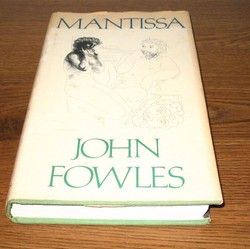 Mantissa John Fowles First 1st Edition Ed 1982 HC DJ