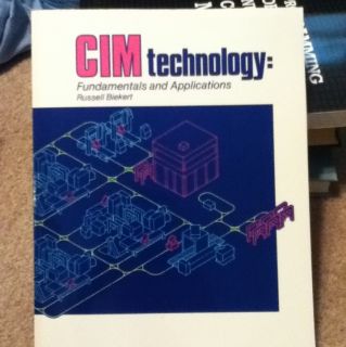 CIM Technology Fundamentals and Applications by Russell Biekert 1993