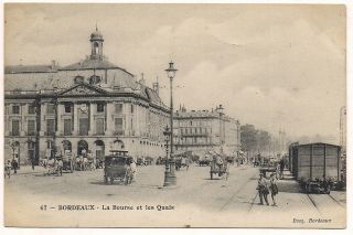 1910 Bordeaux France La Bourse et les Quais Fellowship and Wharves