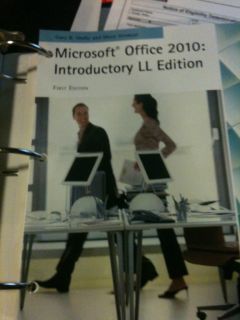  Office 2010  Introductory LL Ed Gary B. Shelly and Misty E. Vermaat