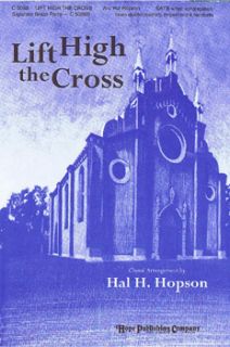 lift high the cross by george william kitchin michael robert newbolt