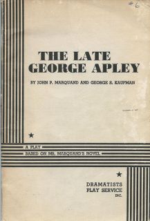 The Late George Apley a Play by J Marquand & G Kaufman, Broadway