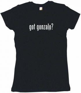 Got Gonzalo Womens Tee Shirt Pick Size Color SM XXL