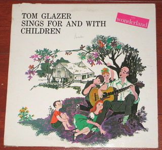 Tom Glazer Sings with and for Children Wonderland LP