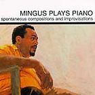 Mingus Plays Piano by Mingus, Charles