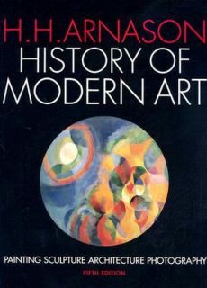 History of Modern Art Painting, Sculpture, Architecture, Photography