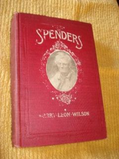 The Spenders Harry Leon Wilson C 1902