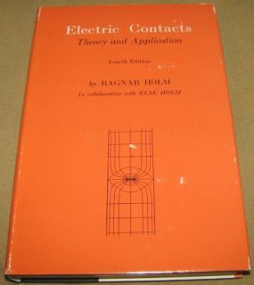 Electric Contacts Theory Application by R Holm 1967