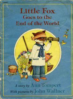 little fox goes to the end of the world by ann tompert with