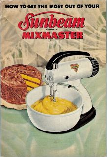 Vintage Sunbeam Mixmaster Advertising Cook Book 1948 44 pgs Lots of