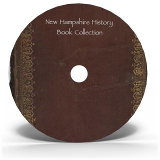 New Hampshire History Books DVD Genealogy 150 Titles