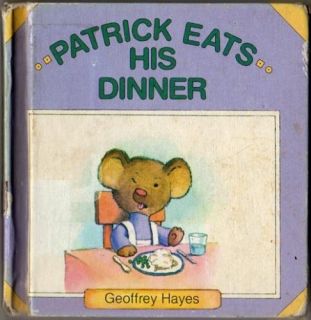 Patrick Eats His Dinner Geoffrey Hayes 9780394872636 
