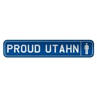  PROUD UTAHN  STREET SIGN STATE UTAH