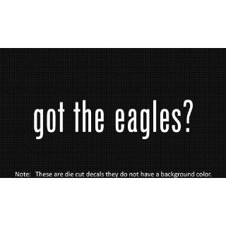 (2x) Got The Eagles   Decal   Die Cut   Vinyl Everything