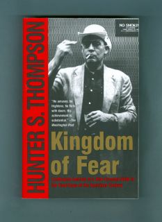 Hunter S. Thompson KINGDOM OF FEAR Loathsome Secrets Timothy Ferris
