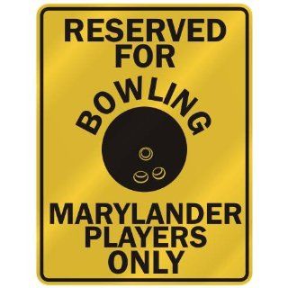 RESERVED FOR  B OWLING MARYLANDER PLAYERS ONLY  PARKING
