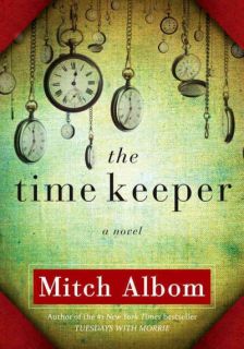 The Time Keeper by Mitch Albom 2012 Hardcover Brand New Express SHIP