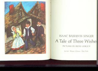 Tale of Three Wisher by isaac Bashevis Singer, ill. Irene Lieblich