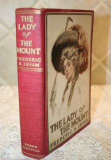 The Lady of The Mount Novel by Frederic Isham 1908 HB
