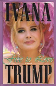 Free to Love by Ivana Trump 1993 Hardcover Great Condition 0671743716