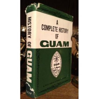  Complete History of Guam Paul CARANO Pedro C Sanchez HBDJ Book