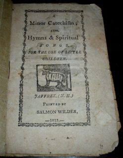  CHILDRENS BOOK 1813 MINOR CATECHISM HYMNS SPIRITUAL SONGS JAFFREY vafo
