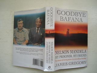 Goodbye Bafana James Gregory Biog Nelson Mandela