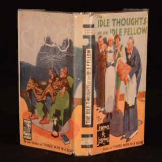 Thoughts of An Idle Fellow by Jerome K Jerome with Dustwrapper
