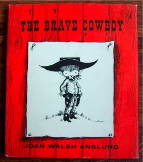 The Brave Cowboy by Joan Walsh Anglund 1959