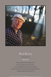 Ken Kesey with Furthur Poster Georgious w Famous Quote