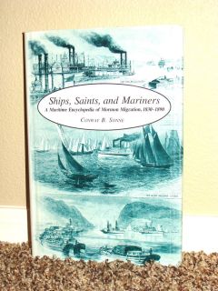 SHIPS SAINTS AND MARINERS by Conway B Sonne Mormon Migration 1830 1890
