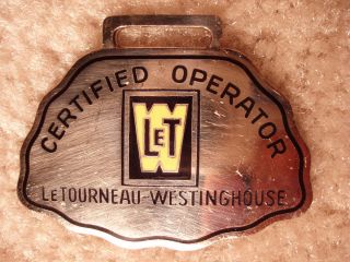 Letourneau Westinghouse Certified Operator Watch Fob LaQ 7