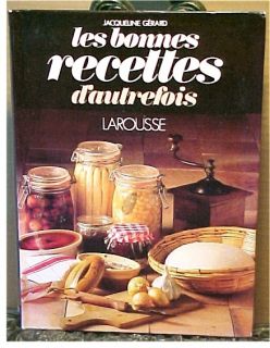 Les Bonnes Recettes DAutrefois French Cookbook Larousse