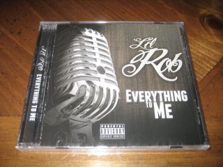 Chicano Rap CD Lil Rob   Everything to Me   2011 West Coast Royalty