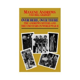 New Over Here Over There The Andrews Sisters Maxene 0758214499