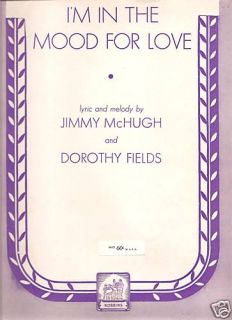 Sheet Music McHugh and Fields IM in The Mood for 112