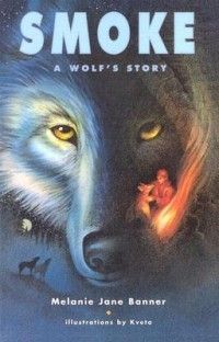 Smoke A Wolfs Story New by Melanie Jane Banner 1550413228