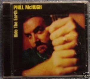 Phil McHugh Ride The Earth CD w Phil Keaggy New SEALED