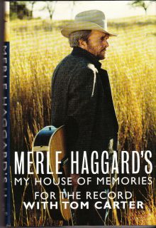 Merle Haggards Bio My House of Memories 1st Ed Carter 0060193085