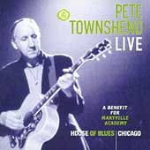 Pete Townshend Live A Benefit for Maryville Academy by Pete Townshend