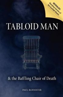 the Baffling Chair of Death by Paul Bannister 2011, Paperback