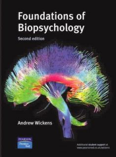 Foundations of Biopsychology by Andrew Wickens 2005, Paperback