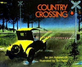 Country Crossing by Jim Aylesworth 1995, Picture Book