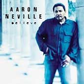 Believe by Aaron Neville CD, Jan 2003, EMI