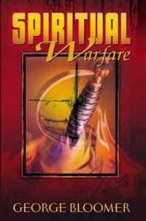 Spiritual Warfare by George Bloomer 2004, Hardcover, Expanded