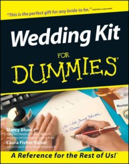 Wedding Kit for Dummies by Marcy Blum and Laura Fisher Kaiser 2000