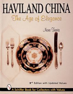 Haviland China The Age of Elegance Revised Price Guide, 1998 by Nora