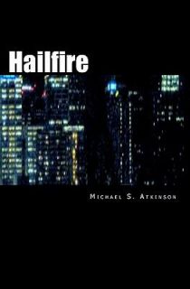 Hailfire by Michael Atkinson 2010, Paperback