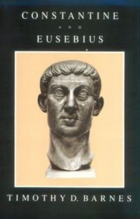 Constantine and Eusebius by Timothy D. Barnes 1964, Paperback